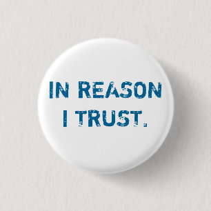 BADGE ROND 2,50 CM EN CONFIANCE DE LA RAISON I