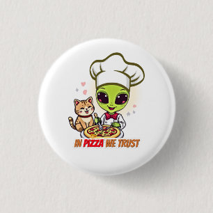Badge Rond 2,50 Cm En Pizza Nous Faisons Confiance Art de Chef Alien