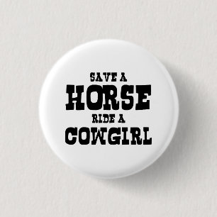 BADGE ROND 2,50 CM ENREGISTRER UN CHEVAL UNE COWGIRL