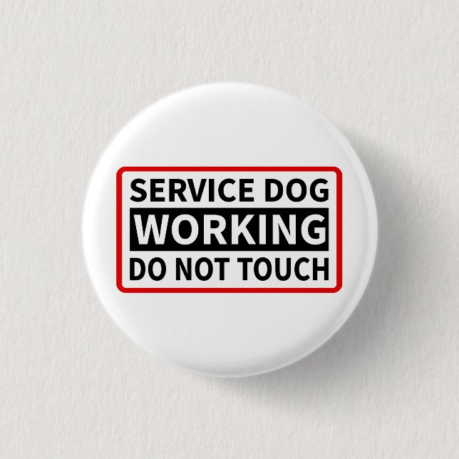 Badge Rond 2,50 Cm Entretenez le chien travaillant svp ne touchent (Devant)