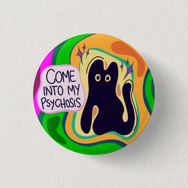 Badge Rond 2,50 Cm Entrez Dans Mon Bouton Psychose (Devant)