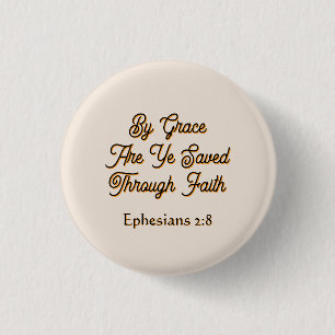 Badge Rond 2,50 Cm Ephésiens Par Grâce Vous Êtes Sauvés Écriture 