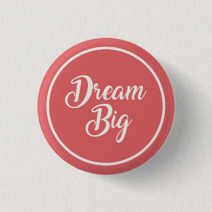 Badge Rond 2,50 Cm Épingle à bouton Rêve Grand