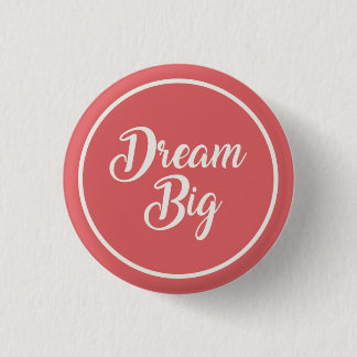Badge Rond 2,50 Cm Épingle à bouton Rêve Grand
