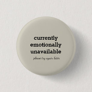 Badge Rond 2,50 Cm épingle antisociale émotionnellement indisponible