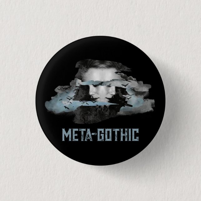 Badge Rond 2,50 Cm Épingle Meta-Gothique (Devant)