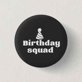 Badge Rond 2,50 Cm Escouade d'anniversaire