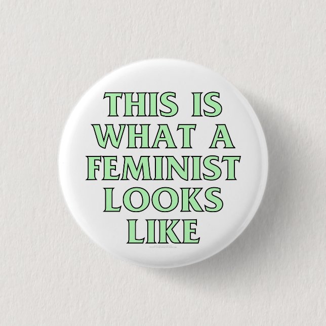 Badge Rond 2,50 Cm Est c'à ce qu'un féministe ressemble (Devant)