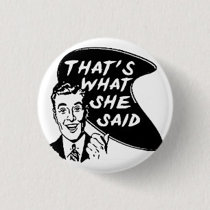 Badge Rond 2,50 Cm Est ce ce qui elle a dit le bouton