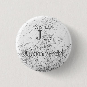 Badge Rond 2,50 Cm Étendre La Joie Comme Confetti Blanc