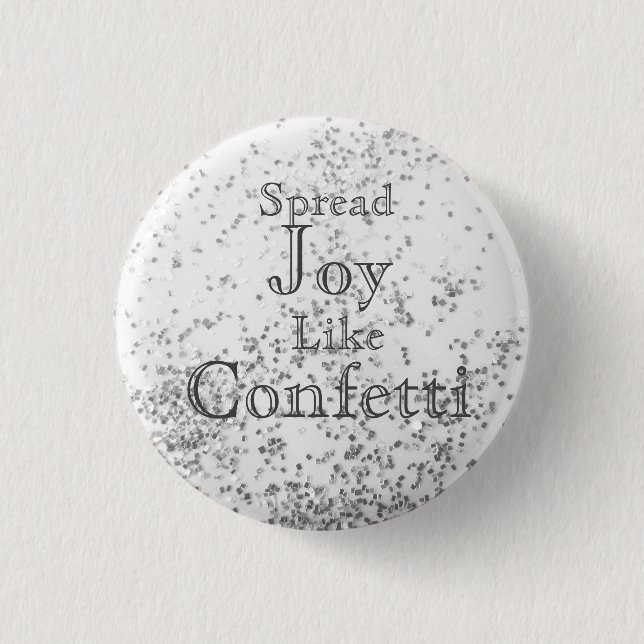 Badge Rond 2,50 Cm Étendre La Joie Comme Confetti Blanc (Devant)