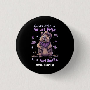 Badge Rond 2,50 Cm Êtes-vous une Smart Fella ou une Fart Smella Funny