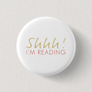 Badge Rond 2,50 Cm Étincelle d'or Shhh ! Je suis bouton de lecture