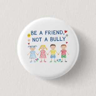 Badge Rond 2,50 Cm Être un ami, pas une brute Sensibilisation à la