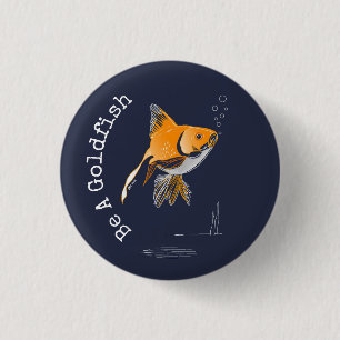 Badge Rond 2,50 Cm Être un poisson d'or