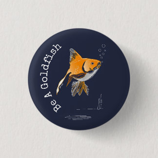 Badge Rond 2,50 Cm Être un poisson d'or