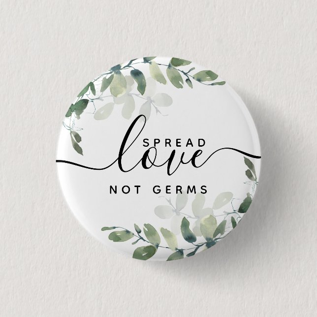 Badge Rond 2,50 Cm Eucalyptus Spread Love Not Germs   (Devant)