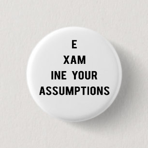 Badge Rond 2,50 Cm Examinez votre bouton d'hypothèses (blanc)