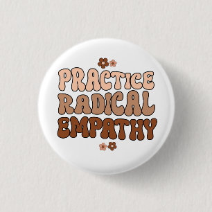 Badge Rond 2,50 Cm Exercice d'empathie radicale