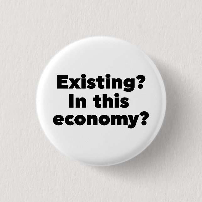 Badge Rond 2,50 Cm Existant ? Dans cette économie ? (Devant)