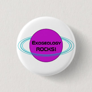 Badge Rond 2,50 Cm ExogeologyROCKS !