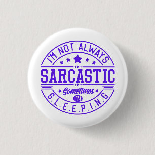 Badge Rond 2,50 Cm Expressions drôles, Sarcasme