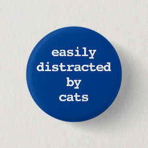 Badge Rond 2,50 Cm facilement distrait par la typographie des chats B