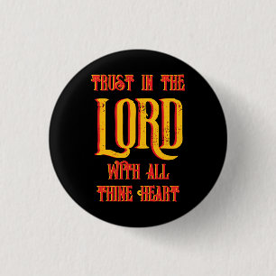 Badge Rond 2,50 Cm Faire confiance au SEIGNEUR de tout ton cœur chrét