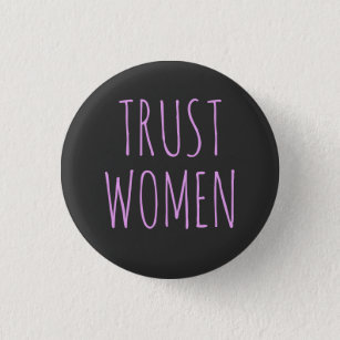 Badge Rond 2,50 Cm Faire confiance aux femmes
