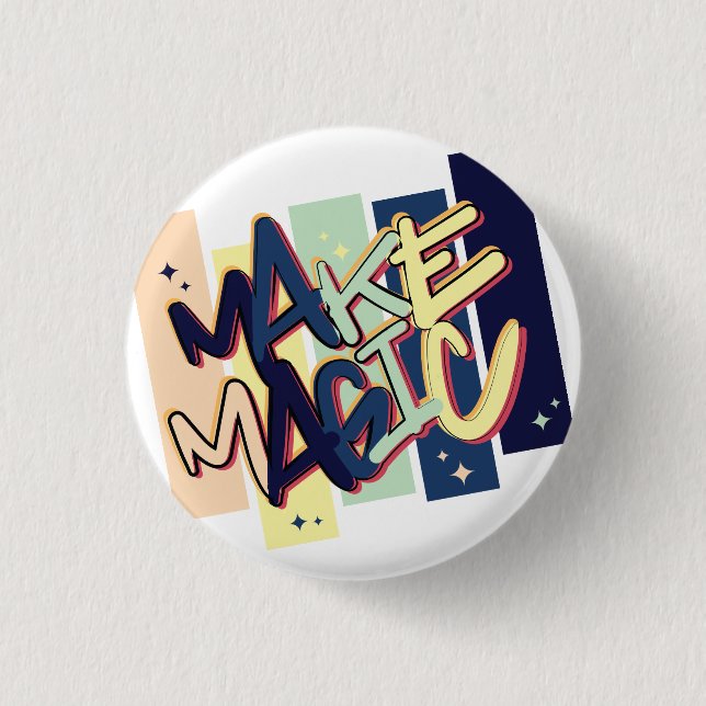 Badge Rond 2,50 Cm Faire la magie (Devant)