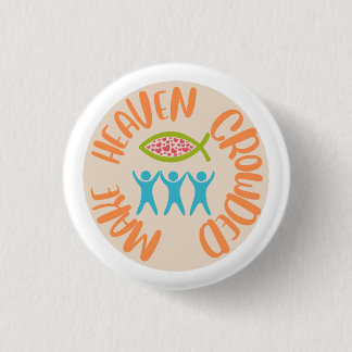 Badge Rond 2,50 Cm Faire le Ciel encombré chrétien