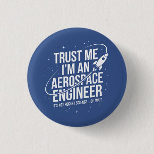 Badge Rond 2,50 Cm Fais-moi confiance, je suis un ingénieur aérospati