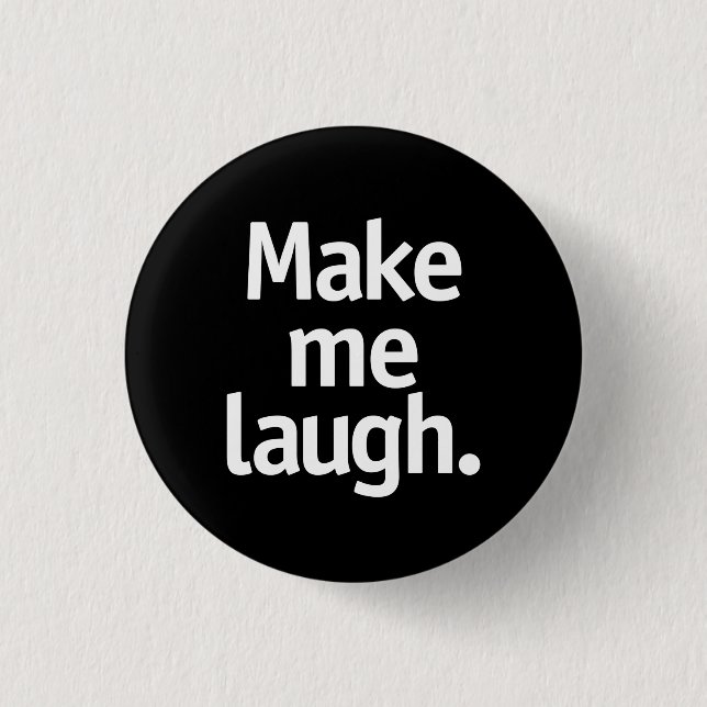 Badge Rond 2,50 Cm Fais-moi rire ! (Devant)