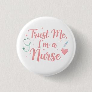 Badge Rond 2,50 Cm Faites-moi confiance, je suis infirmière