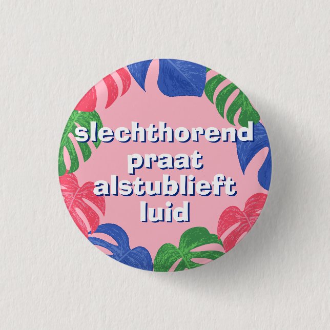 Badge Rond 2,50 Cm Feminine Feuille rose Néerlandaise difficile à ent (Devant)