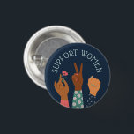Badge Rond 2,50 Cm Féministe "de femmes de soutien"<br><div class="desc">Femmes de soutien</div>