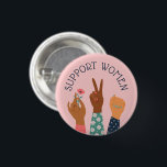 Badge Rond 2,50 Cm Feministe féministe "Soutenir les femmes"<br><div class="desc">Appui aux femmes</div>