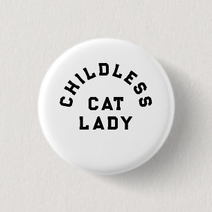 Badge Rond 2,50 Cm Femme de chat sans enfant, type audacieux