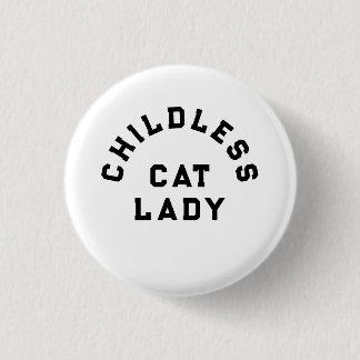 Badge Rond 2,50 Cm Femme de chat sans enfant, type audacieux