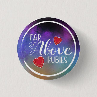 Badge Rond 2,50 Cm Femme vertueuse des proverbes 31 loin au-dessus de