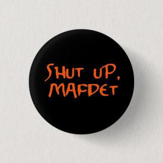 Badge Rond 2,50 Cm "Fermé, Mafdet "