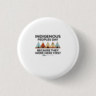Badge Rond 2,50 Cm Fête Des Peuples Autochtones Ils étaient ici Pre