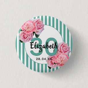 Badge Rond 2,50 Cm fête du 30e anniversaire fleurs roses rayures turq