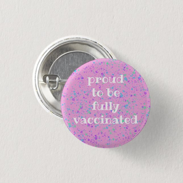 Badge Rond 2,50 Cm Fier d'être entièrement vacciné bouton d'épingle (Devant & derrière)