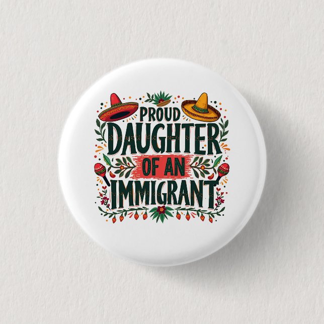 Badge Rond 2,50 Cm Fier fille d'un immigrant mexicain (Devant)
