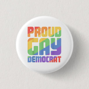 Badge Rond 2,50 Cm Fier Gay Démocrate Drôle LGBT