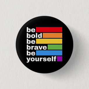 Badge Rond 2,50 Cm Fierté LGBTQ Soyez Audacieux Soyez Vous-Même Arc-e