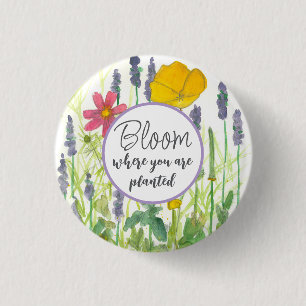 Badge Rond 2,50 Cm Fleur Où Vous Êtes Plantés Encouragement Fleur