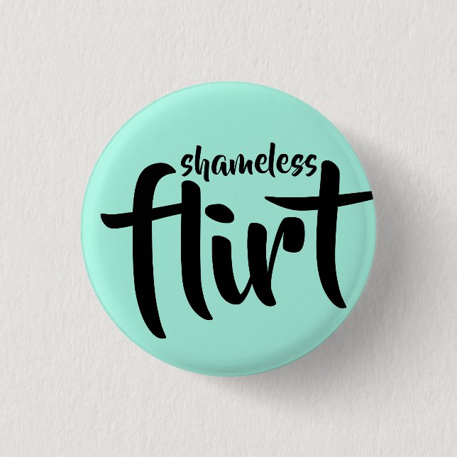 Badge Rond 2,50 Cm Flirt sans honte (Devant)