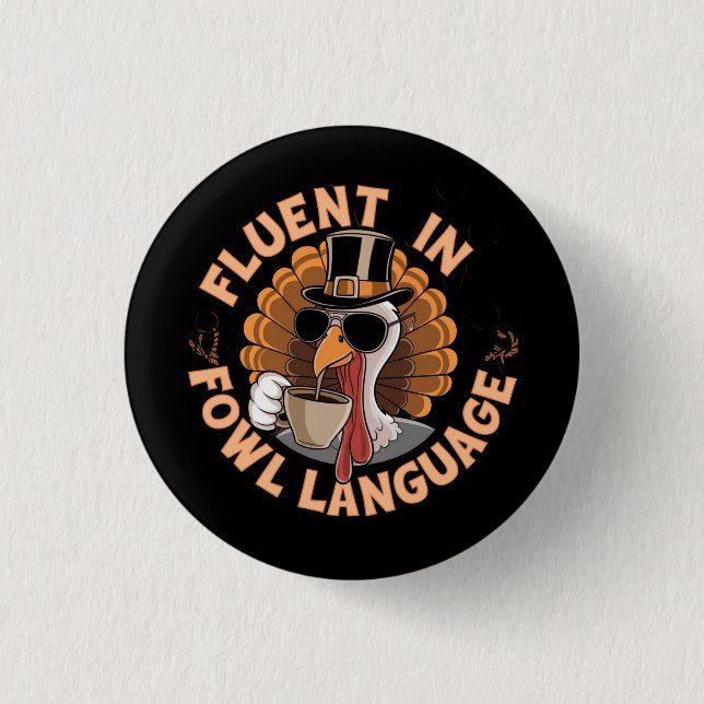 Badge Rond 2,50 Cm Fluent in Fowl Language Drôle Design pour poulet (Devant)
